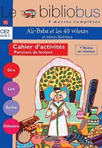 Le Bibliobus n° 15 CE2 – Ali Baba et les 40 voleurs – Cahier d&rsquo;activités – Ed.2006 Paperback – July 25, 2006 French Edition  by Pascal Dupont  (Author), Bernard Ginisty-Andrieu  (Author)