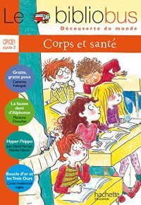 Le Bibliobus N° 19 CP/CE1 – Corps et Santé – Livre de l’élève – Ed.2007 Paperback – January 17, 2007 French Edition