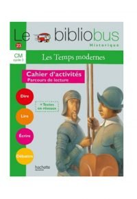 Le Bibliobus N° 23 CM – Les Temps modernes – Cahier d&rsquo;activités – Ed.2007 Paperback – October 24, 2007 French Edition  by Pascal Dupont  (Author), Bernard Ginisty-Andrieu  (Author)