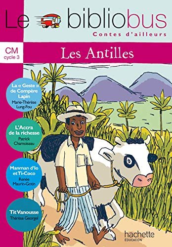 Le Bibliobus N° 27 CM - Contes des Antilles - Livre de l'élève - Ed.2008 (French Edition) Paperback – March 5, 2008 French Edition by Pascal Dupont (Author), Marie-Thérèse Lung-Fou (Author), Patrick Chamoiseau (Author), Renée Maurin-Gotin (Author), Thérèse Georgel (Author)