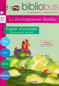 Le Bibliobus N° 29 CE2 – Le développement durable – Cahier d&rsquo;activités – Ed.2009 Paperback – September 8, 2009 French Edition  by Pascal Dupont  (Author), Bernard Ginisty-Andrieu  (Author)