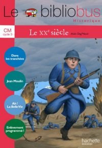 Le Bibliobus N° 33 CM – Le XXe siècle – Cahier de l&rsquo;élève – Ed.2011 Paperback – February 9, 2012 French Edition  by Pascal Dupont (Author), Bernard Ginisty-Andrieu (Author)