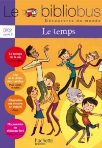 Le Bibliobus N° 32 CP/CE1 – Le temps – Livre de l’élève – Ed.2011 Paperback – February 16, 2011 French Edition by Marc Cantin (Author), Pascal Dupont (Author), Corinne Albaut (Author), Isabel (Author)