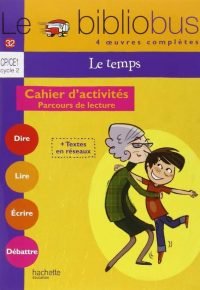 e Bibliobus N° 32 CP/CE1 – Le temps – Cahier de l&rsquo;élève – Ed.2011 Paperback – June 21, 2011 French Edition  by Pascal Dupont (Author), Sylvie Mangeot (Author)