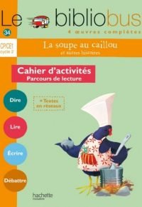 Le Bibliobus N° 34 CP/CE1 – La Soupe au caillou – Cahier de l’élève – Ed. 2012 Paperback – June 27, 2012 French Edition by Pascal Dupont (Author)