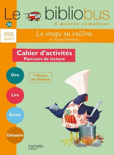 Le Bibliobus N° 34 CP/CE1 - La Soupe au caillou - Cahier de l'élève - Ed. 2012 Paperback – June 27, 2012 French Edition by Pascal Dupont (Author)