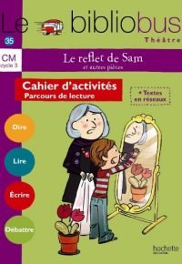 Le Bibliobus N° 35 CM – Le Reflet de Sam – Cahier élève – Ed. 2012 Paperback – July 26, 2012 French Edition  by Pascal Dupont  (Author)
