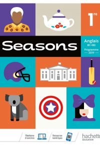 Seasons 1ère – Livre Élève – Ed. 2019 Paperback – May 15, 2019 French Edition  by Brigitte Lallement (Series Editor), Nathalie Pierret (Series Editor)
