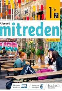 Mitreden 1ère – Livre Élève – Ed. 2019 Hardcover – May 29, 2019 French Edition  by Emmanuelle COSTE-E (Author)