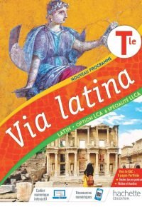 Via Latina Tle – Livre-cahier élève – Ed. 2021 Hardcover – April 24, 2021 French Edition  by Emmanuel Lesueur  (Author), Pierre-Olivier Luet  (Author), Vicky Dimitriou  (Author)