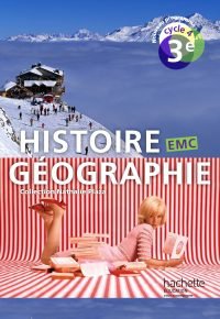 Histoire-Géographie-EMC cycle 4 / 3e – Livre élève – éd. 2016 Hardcover – August 31, 2016 French Edition by Nathalie Plaza (Author), Cyril Alavoine (Author), Philippe Hamelin (Author), Marielle Héland (Author), Nicolas Malatynski (Author), Vanessa Tant (Author), Emmanuelle Ruiz (Author), Stéphane Vautier (Author), Nicolas Barthelemy (Author), Thomas Deguffroy (Author), Laurence Fouache (Author), Stéphane Guerre (Author), Sonia Lucotte (Author), Michaël Tierce (Author), Ludovic Vandoolaeghe (Author)
