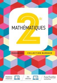 Mathématiques Barbazo 2nde – Livre Élève – Ed. 2019 French Edition by Sandrine Pollet-Mourlan (Author), Benoît Lafargue (Author), Anne Malibert (Author), Florence Picart (Author), Chloé Ubéra (Author), Sylvie Peducasse (Author), Céline Meunier (Author), Sébastien Maimaran (Author), Aline Bouget (Author), Amélie Daniel (Author), Maïna Cigana (Author), Catherine Racadot (Author), Nadine Castagnos (Author), Fanny Plassin (Author), Corinne Ondriozola (Author), Karine Sermanson (Author), Jean-Baptiste Devynck (Author), Eric Barbazo (Series Editor), Christophe Barnet (Series Editor)