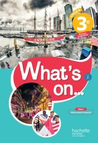 What’s on… anglais cycle 4 / 3e – Livre élève – éd. 2017 Paperback – April 12, 2017 French Edition by James Windsor (Author), Alexandra Bailey (Author), Peter Chilvers (Author), Béatrice Guillemard (Author), Davy Van der Peijl (Author)
