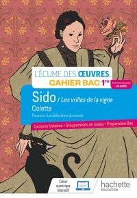 Français 1re – Oeuvre intégrale Sido – Cahier élève – Ed. 2022 Hardcover – March 30, 2022 French Edition  by Marlène Guillou (Author), Myriam Lobry (Author)