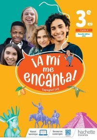 A mi me Encanta cycle 4 3e – Livre élève – Ed. 2022 Hardcover – March 30, 2022 French Edition  by Isabelle Delhaye  (Author)