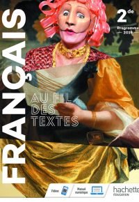 Au fil des textes Français 2de – Livre élève – Éd. 2019 Paperback – May 9, 2019 French Edition  by Camille Dappoigny (Author), Hélène Lhermitte (Author), Charles-Etienne Millon (Author), Hélène Picard (Author), Sylvie Neel (Author), Maela Auffray (Author), Audrey Panet (Author), Servane Guégan (Author), Emmanuel Lesueur (Author), Christèle Dufour (Author), Soazig Le Floch (Author)