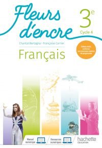Fleurs d&rsquo;encre Français cycle 4/ 3e – Livre élève – Ed. 2020 Paperback – May 16, 2020 French Edition  by Chantal Bertagna (Author), Françoise Carrier-Nayrolles (Author), Stéphane Jougla (Author), Mélinée Simonot (Author)