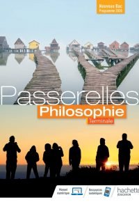 Passerelles Philosophie Terminale – Livre élève – Ed. 2020 French Edition  by Karine Tordo Rombaut  (Author), Blanche Robert (Author), Lisa Rodrigues de Oliveira (Author), Matthieu Lahure (Author), Manon Bosc (Author), Dimitri Derat (Author), Frédéric Manzini (Author), Larissa Paulin (Author), Alexis Michaut (Author), David Larre (Author)