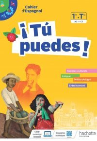 Tú puedes – Espagnol 1re-Tle – Livre cahier – Ed. 2022 Hardcover – March 30, 2022 French Edition  by Jonathan Assié (Author)