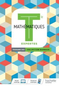 Barbazo Mathématiques Expertes terminales – Livre élève – Ed. 2020 Paperback – May 16, 2020 French Edition  by Eric Barbazo (Author), Florence Picart (Author), Sandrine Pollet (Author), Nathalie Teulié (Author), Chloé Ubéra (Author), Christophe Barnet (Author), Martial Baheux (Author), Dominique Grihon (Author), Pierre Grihon (Author), Benoît Lafargue  (Author), Sébastien Maimaran (Author), Anne Malibert (Author), Corinne Ondriozola (Author)