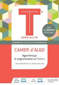 Barbazo Cahier d&rsquo;Algo Mathématiques terminales spécialité – Ed. 2020 Hardcover – May 27, 2020 French Edition  by Eric Barbazo  (Author), Fanny Plassin (Author), Nathalie Teulié (Author)