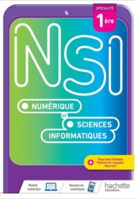 Numérique et Sciences Informatiques 1re Spécialité – Livre élève – Ed. 2021 Hardcover – May 11, 2021 French Edition  by Benoit Groz  (Author), Emmanuel Waller  (Author), Mathieu Nancel  (Author), Michel Beaudouin-Lafon  (Author), Olivier Marce  (Author)