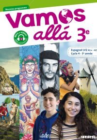 Vamos allá 3e – Cycle 4, 3eme année – Espagnol LV2 (A1, A2) – Manuel de l’élève Broché – Illustré, 3 mai 2017 de Arnaud Hérard (Auteur), Sophie Castillo (Auteur), Pascale Pérez (Auteur), Marion Béatrix (Auteur), Maud Beneteau (Auteur)