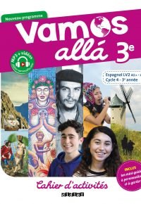 Vamos allá 3e – Cycle 4, 3eme année – Espagnol LV2 (A1+, A2) – Cahier d’activités Broché – Illustré, 15 mai 2017 de Arnaud Hérard (Auteur), Sophie Castillo (Auteur), Pascale Pérez (Auteur), Marion Béatrix (Auteur), Maud Beneteau (Auteur)