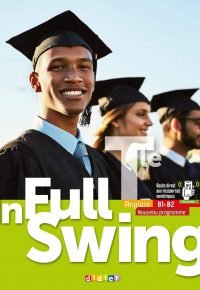 In Full Swing Tle – Anglais Ed.2020 – Livre de l&rsquo;élève Paperback – April 17, 2020 French Edition  by Annie Coghlan (Author), Ernest Toffa (Author), Sandrine Oriez  (Author), Jérémy Corbé (Author), Mélanie Herment (Author), Mark Wallace  (Author), Laurence Manfrini (Author), Maya Sawmy (Author), Isabelle Montin (Author), Flora Vailland (Author), Juliette Dorotte (Author)