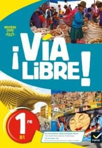 Via Libre – Espagnol 1re Éd. 2019 – Livre élève Paperback – May 22, 2019 French Edition  by Gaëlle Rolain (Author), Gladys Olivera (Author), Rosana Acquaroni Muñoz (Author), Jean-Christophe Bagouet (Author), David Coste (Author), Elsa Crousier (Author), Carine Durieux Ah-Fat (Author), Sophie Fuentes (Author), Sandrine Lazano (Author), Maite Lotte Conesa (Author)