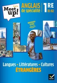Let&rsquo;s Meet up ! – Anglais LLCE 1re Éd. 2019 – Livre élève Paperback – May 22, 2019 French Edition  by Erwan Gouraud  (Author), Catherine Archambaud (Author), Hugues Azais (Author), Aline Charles (Author), Béatrice Firobind (Author), Sue Galand-jones (Author), Pierre Guendouz (Author), Axel Jacobin (Author), Jennifer Robb (Author)