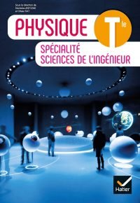 Physique – Spécialité sciences de l&rsquo;ingénieur Tle – Éd. 2020 – Livre élève Paperback – April 28, 2020 French Edition  by ANTCZAK-S (Author)