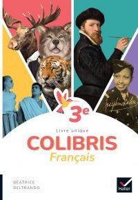 Colibris Français 3e – Ed. 2022 – Livre élève Paperback – April 27, 2022 French Edition  by Béatrice Beltrando (Author), Jeanne Beltrando (Author), Jérémie Cantet (Author), Mathilde Ferrier (Author), Julien Jaumonet (Author), Nathalie Soula (Author), Anne Subervie (Author), Malika Amrouche Zouari (Author)