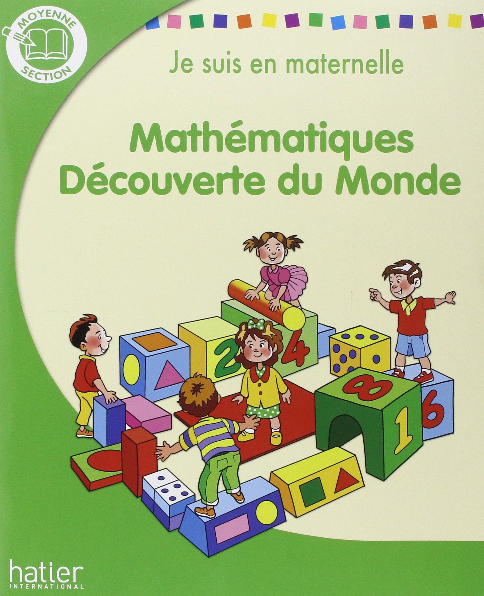 Je suis en maternelle Mathématiques MS Tapa blanda – 3 Julio 2007 Edición en Francés