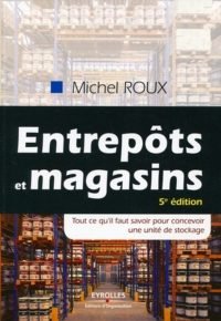 Entrepôts et magasins : Tout ce qu’il faut savoir pour concevoir une unité de stockage